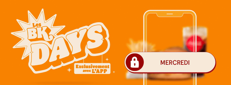 Les BKDAYS Exclusivement avec l'App 1 jour/1 offre